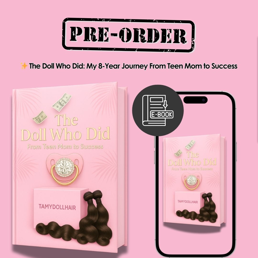 The Doll Who Did: My 8-Year Journey From Teen Mom to Success - TAMY DOLL HAIR